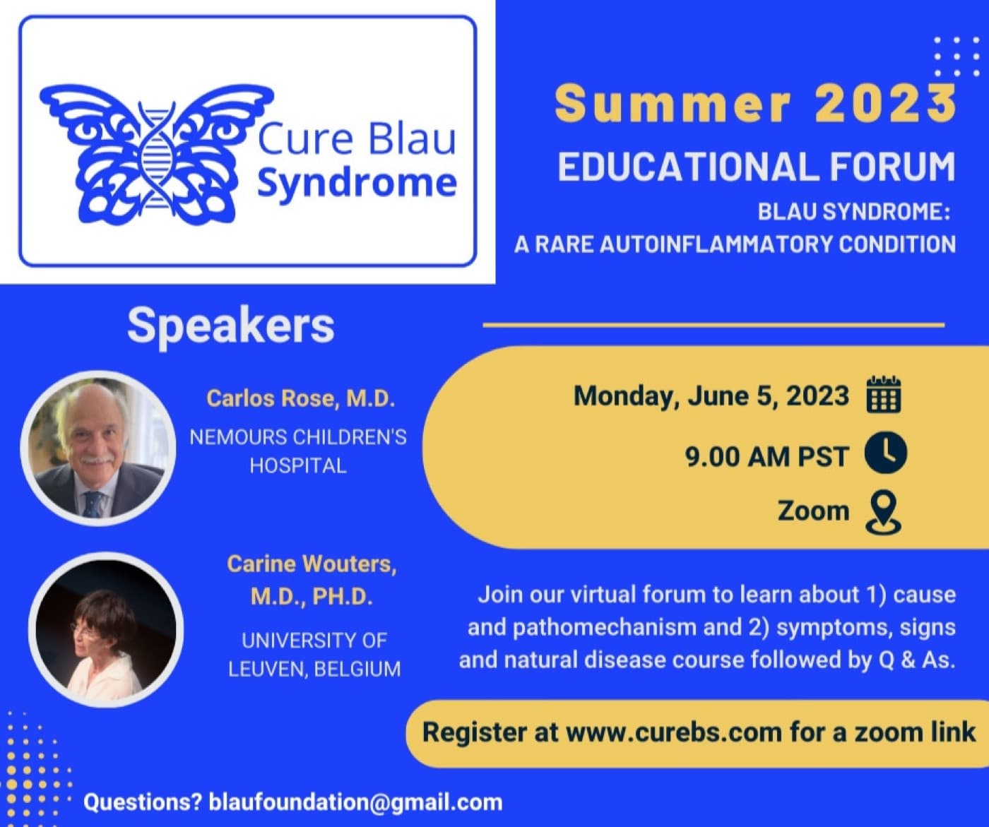Poster for the Summer 2023 Educational Forum, Blau Syndrome: A Rare Autoinflammatory Condition, with speakers Carlos Rose, M.D., of Nemours Children's Hospital and Carine Wouters, M.D., Ph.D., of the University of Leuven, Belgium, on Monday, June 5, 2023 on Zoom